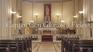 Canten con Gloriosos Fieles  Catholic Music Initiative  ft Nico Cabrera [upl. by Vincents572]