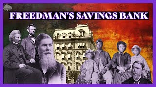 The Rise And Fall of Freedmans Savings Bank [upl. by Natehc583]