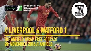 Free Podcast The Joy Of Six – Liverpool 6 Watford 1 [upl. by Samaj274]