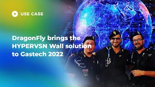 A 72unit HYPERVSN Wall for DragonFly l Gastech 2022 [upl. by Eeloj]