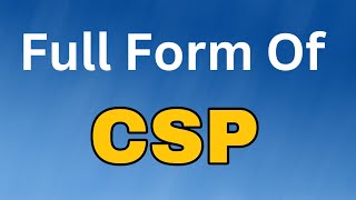 CSP Full FormCSP meaning या मतलब क्या होता है [upl. by Walley]