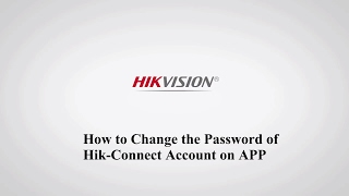 How to change the password of HikConnect account on APP [upl. by Rehportsirhc220]