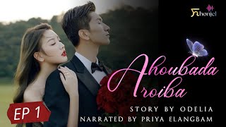 Ahoubada Aroiba short story ep 1   Odelia  priya elangbam [upl. by Gnuoy]