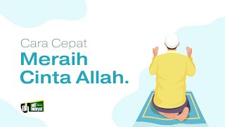 Cara Cepat Meraih Cinta Allah  Ustadz Adi Hidayat [upl. by Sire776]