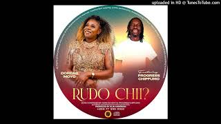 Rudo Chii  Dorcas Moyo FT Progress Chipfumo SINGLE [upl. by Dixil]