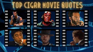 The Most Iconic Cigar Movie Quotes of All Time [upl. by Akselaw]