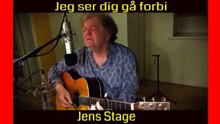 Jeg ser dig gå forbi  Tekst amp musik Jens Stage [upl. by Cutter922]