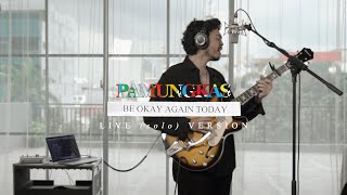 Pamungkas  Be Okay Again Today LIVE solo VERSION [upl. by Tapes502]