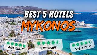 🇬🇷 Best hotels MYKONOS Greece ✈ My top 5  Where to stay in MYKONOS  hotels review [upl. by Ingaberg475]