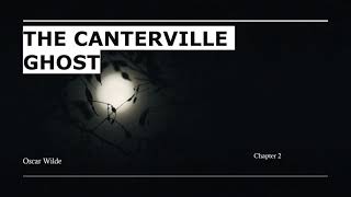 The Canterville Ghost by Oscar Wilde Chapter 2 [upl. by Dnaltruoc920]