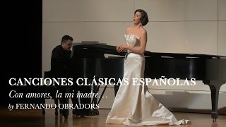 Con amores la mi madre  Canciones Clásicas Españolas V  Fernando Obradors  Lisette Oropesa [upl. by Edrahs]