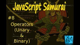 Arabic JavaScript Samurai 8 Operators Unary amp Binary  جافاسكربت ساموراي  المعاملات [upl. by Ardnalak]