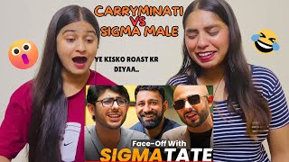 CARRYMINATI VS SIGMA MALE  CarryMinati  The Girls Squad REACTION [upl. by Osber85]