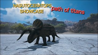 NASUTOCERATOPS SHOWCASE Path of Titans [upl. by Leibarg]