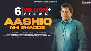 Aashiq Nhi Shadde Official Video Labh Heera  Music Empire  Braro Music  New Punjabi Song 2023 [upl. by Ahseat]