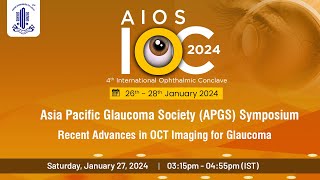 AIOS IOC 2024  Asia Pacific Glaucoma Society Symposium Recent Advances in OCT Imaging for Glaucoma [upl. by Merari]