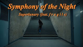 Superlunary feat f r a g i l e  quotSymphony of the Nightquot Official Music Video [upl. by Adelina]