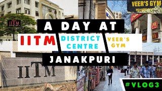 A Day In My Life At IITM Janakpuri  District Centre  Veers GYM  Janakpuri  Btech Cse placement [upl. by Hirza]