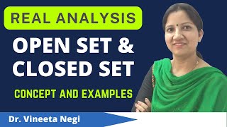 Open Set and Closed Set  Real Analysis  Definition with Examples [upl. by Abdulla]