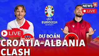 Euro 2024 Live Fans  UEFA EURO 2024 Croatia Vs Albania Live Fans  CRO Vs ALB Group B Clash  N18L [upl. by Rosenkrantz215]