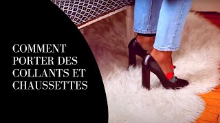 Comment porter vos collants et chaussettes  Les astuces à la mode [upl. by Ehcar562]