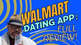 New Walmart Dating App Full Review [upl. by Garnes]