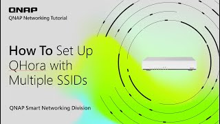 How to set up QHora with multiple SSIDs [upl. by Eelarat]