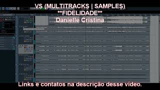 VS FIDELIDADE  Daniele Cristina MULTITRACKS  SAMPLES [upl. by Dollar318]