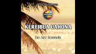 Kereibua UahonaDe Arc Sounds 2023 [upl. by Gschu]