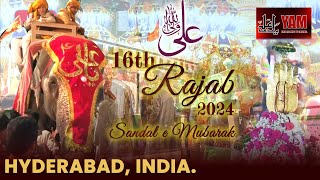 LIVE🎆16 Rajab SANDAL E MUBARAK Moula Ali as Procession 2024  Hyderabad 🇮🇳 [upl. by Ahsaetal]