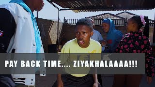 DONE AND DUSTED EPISODE 20  PAY BACK TIMEZIYAKHALAAA [upl. by Barboza]