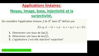 Applications linéaires Noyau image base injectivité subjectivité [upl. by Norda809]