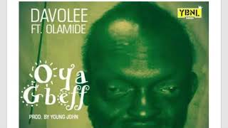 Davolee ft Olamide  Oya Gbeff Official Audio [upl. by Yasu]