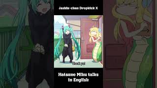 Jashinchan Dropkick X but Hatsune Miku talks in English hatsunemiku jashinchandropkick [upl. by Seaddon]