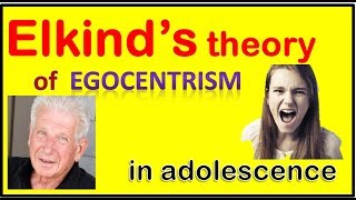 elkinds theory of adolescent egocentrism I Personal fable and imaginary audience [upl. by Squires]