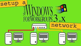 Building a Classic Windows for Workgroups network [upl. by Leslee]