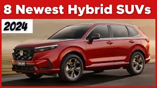 Meet The 8 Newest Hybrid SUVs In 2024 [upl. by Nessnaj914]