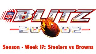 NFL Blitz 2002  Season Week 17 Steelers vs Browns [upl. by Evot]