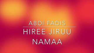 Abdi Fadis Hiree Jiruu Namaa New Oromo Music [upl. by Anned]