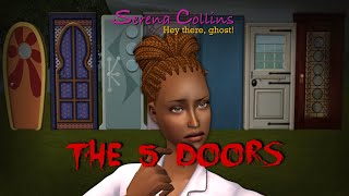 The 5 Doors  Serena Collins  Diary VI  The Sims 2 Series [upl. by Katushka]