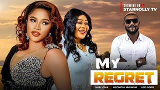 MY REGRET  MARY IGWE NEW MOVIE   2023 EXCLUSIVE LATEST NIGERIAN MOVIE [upl. by Annoya431]