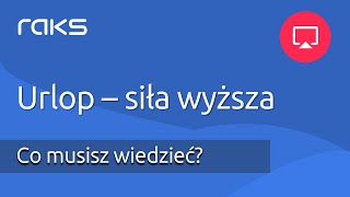 Urlop siła wyższa Najważniejsze informacje [upl. by Theodor]