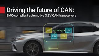 Driving the future of CAN EMCcompliant automotive 33V CAN transceivers [upl. by Cherin362]