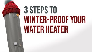 WinterProof Your Water Heater 3 Steps to Avoid Cold Showers  Golden Rule PHCE [upl. by Ayoral]