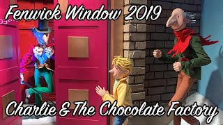 Fenwick Newcastle Christmas Window 2019  Charlie And The Chocolate Factory [upl. by Artina]