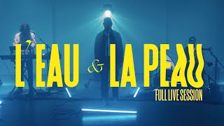 Gael Faure  Leau amp la peau  FULL LIVE SESSION [upl. by Anival]