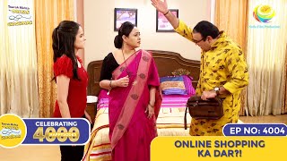 NEW Ep 4004  Online Shopping Ka Dar  4000 HAPPYSODES  Taarak Mehta Ka Ooltah Chashmah [upl. by Lari]