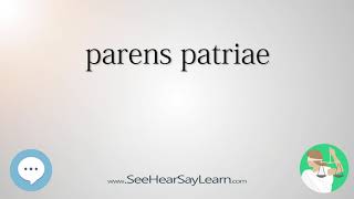 parens patriae 🔊 [upl. by Wong]