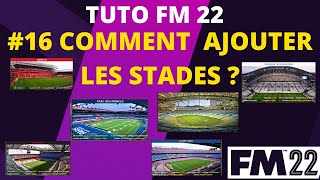 TUTO FM22 16 COMMENT AJOUTER LES PHOTOS DES STADES DANS FM 22PC [upl. by Enilemme]