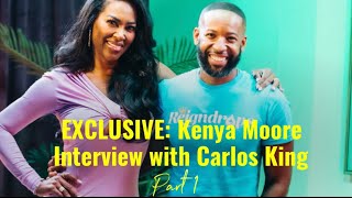 EXCLUSIVE Kenya Moore Interview with Carlos King [upl. by Eardnoed]